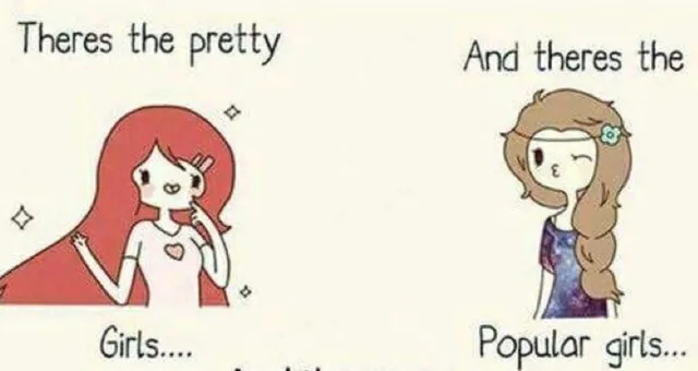 Carte meme There’s The Pretty Girls.... And There’s The Popular Girls... And I Look Like