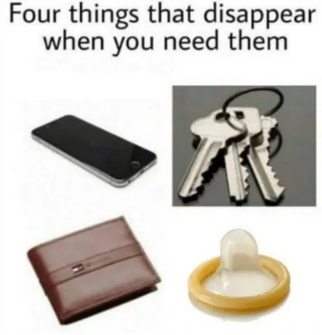 Things That Disappear When You Need Them meme card