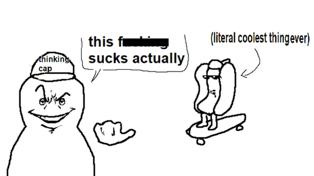 Carte meme This Fucking Sucks Actually / Literal Coolest Thing Ever