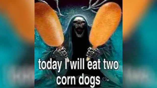 Today I Will Eat Two Corn Dogs meme card