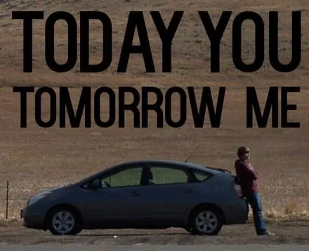 Today You, Tomorrow Me meme card