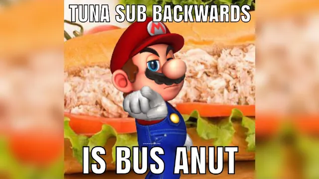 Tuna Sub Backwards meme card