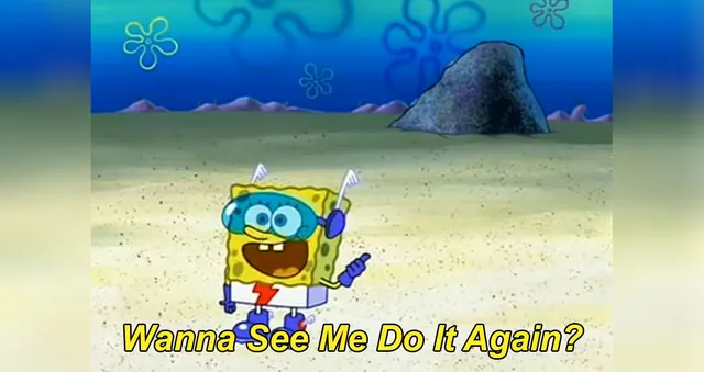 Wanna See Me Do It Again meme card