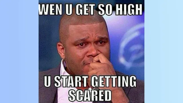 Carte meme Weed Makes You Scared / When You Get So High You Start Getting Scared