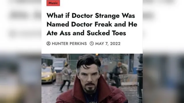 What If Doctor Strange Was Named Doctor Freak and He Ate Ass and Sucked Toes meme card