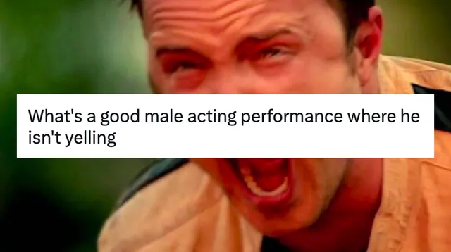 Carte meme What’s a Good Male Acting Performance Where He is X