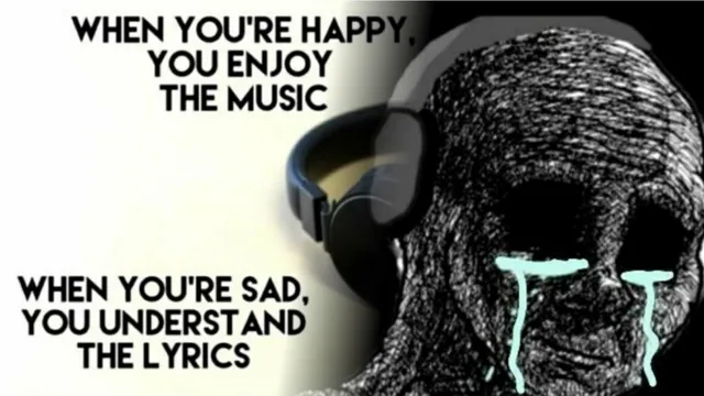 When You're Sad, You Understand the Lyrics meme card