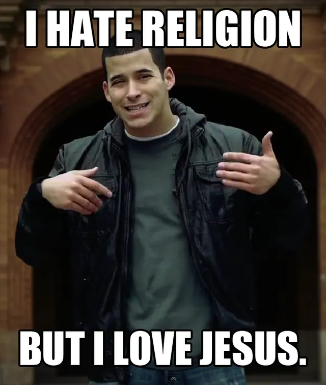 Why I Hate Religion But I Love Jesus meme card