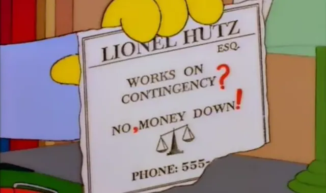 Works On Contingency? No, Money Down! meme card