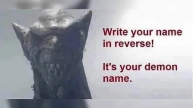 Write Your Name In Reverse! It's Your Demon Name meme card