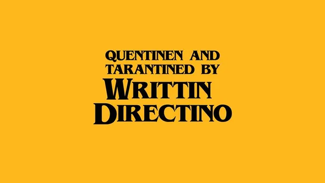 Written and Directed by Quentin Tarantino meme card