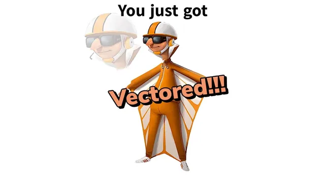 You Just Got Vectored meme card