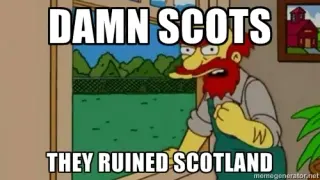 Damned Scots, They Ruined Scotland meme card, common rarity