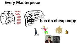 Every Masterpiece Has Its Cheap Copy meme card, rare rarity