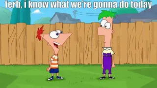 Carte meme Ferb, I Know What We’re Gonna Do Today, rareté commune