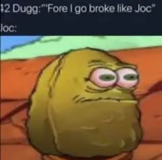 Fore I go broke like Joc meme card, common rarity