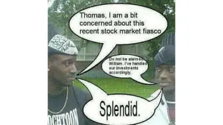 I Am a Bit Concerned About This Recent Stock Market Fiasco / Splendid meme card, common rarity