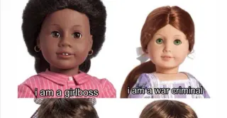 I Am A Girlboss I Am A War Criminal meme card, common rarity