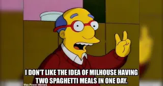 I Don't Like the Idea of Milhouse Having Two Spaghetti Meals In One Day meme card, common rarity