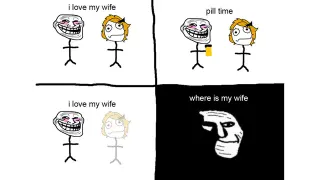 I Love My Wife / Pill Time meme card, common rarity
