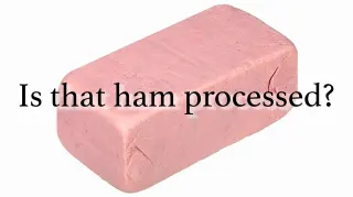 Is That Ham Processed? meme card, rare rarity