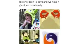 Carte meme It’s Only Been 18 Days and We Have 4 Great Memes Already, rareté commune