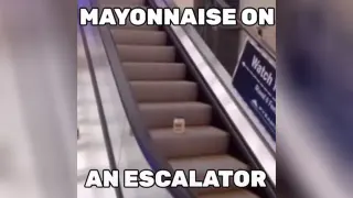 Carte meme Mayonnaise On An Escalator, rareté commune
