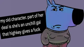 My Old Character. Part of Her Deal Is She's an Unchill Gal That Highkey Gives a ... meme card, common rarity