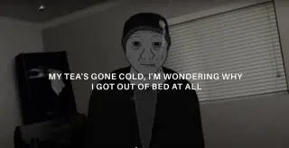 Carte meme My Tea’s Gone Cold, I’m Wondering Why / Dido’s "Thank You", rareté commune