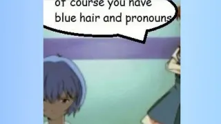 Of Course You Have Blue Hair And Pronouns meme card, rare rarity