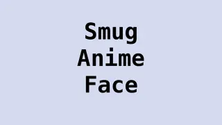Smug Anime Face meme card, rare rarity