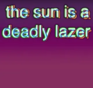 The Sun Is A Deadly Lazer meme card, common rarity