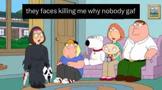 They Faces Killing Me Why Nobody GAF meme card, common rarity