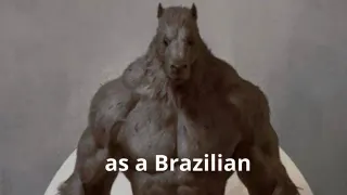 Werecapybara / As A Brazilian meme card, common rarity