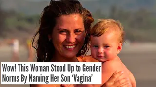 Woman Stood Up to Gender Norms By Naming Her Son "Vagina" meme card, rare rarity