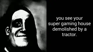 Your Super Gaming House Demolished by a Tractor meme card, common rarity