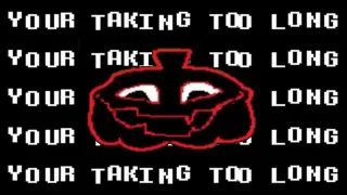Your Taking Too Long (Deltarune) meme card, common rarity