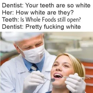 Your Teeth Are So White meme card, common rarity